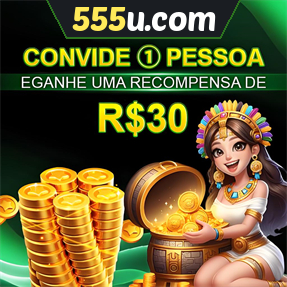 555u.com Indique amigos para receber um bônus